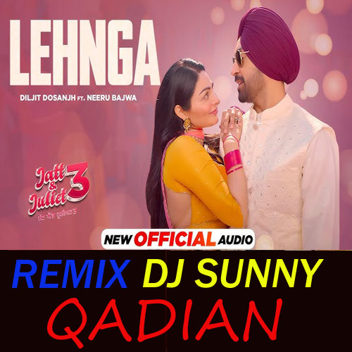 Lehnga Desi Mix  Diljit Dosanjh  DJ Sunny Qadian   Diljit Dosanjh  DJ Sunny Qadian  